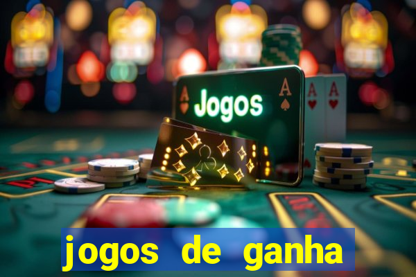 jogos de ganha dinheiro de verdade