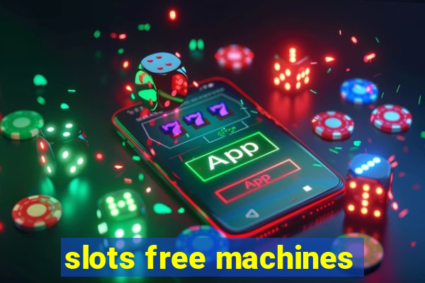 slots free machines