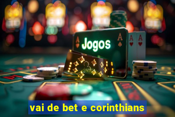 vai de bet e corinthians