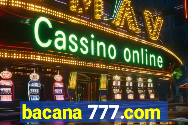 bacana 777.com