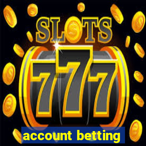 account betting