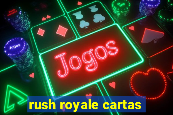 rush royale cartas