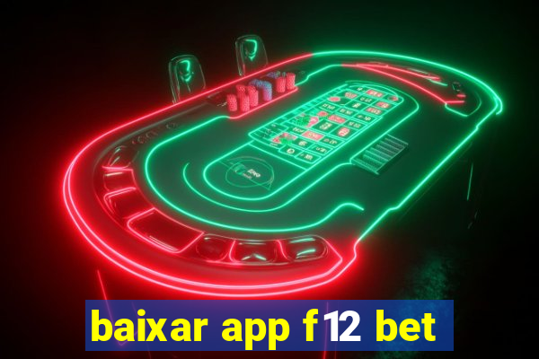 baixar app f12 bet