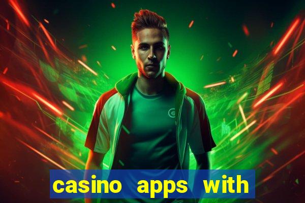 casino apps with real money