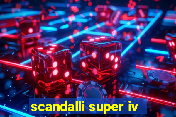 scandalli super iv