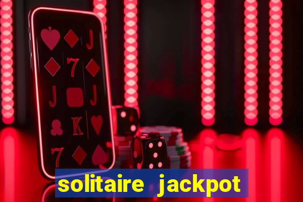 solitaire jackpot win real money