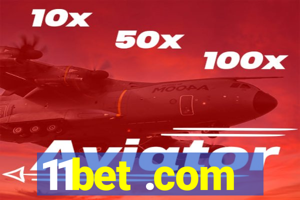 11bet .com