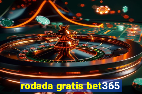 rodada gratis bet365