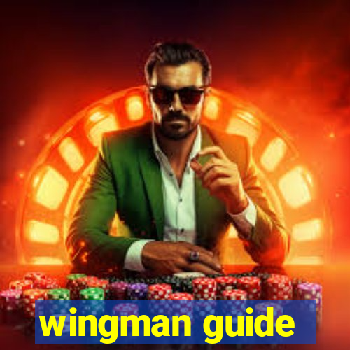 wingman guide