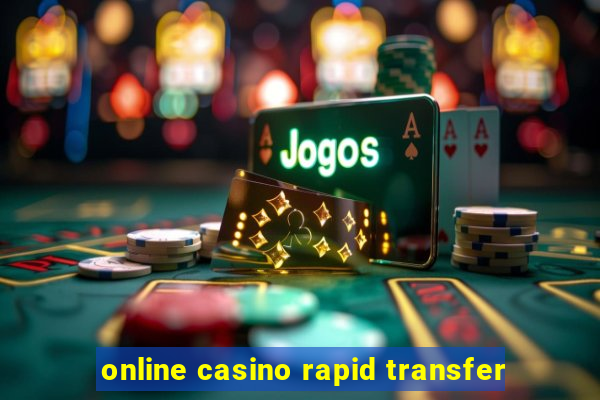 online casino rapid transfer