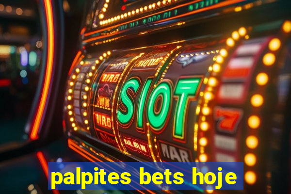 palpites bets hoje