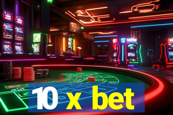 10 x bet