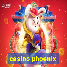 casino phoenix