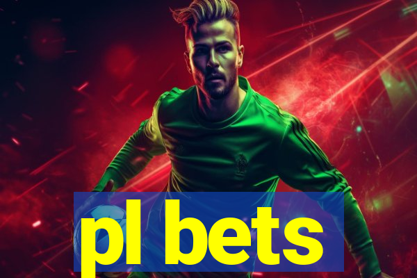 pl bets