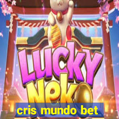 cris mundo bet