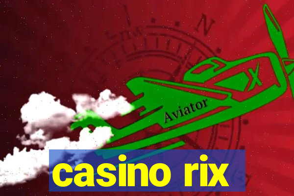 casino rix