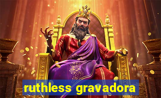 ruthless gravadora