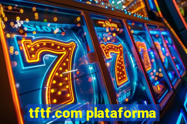 tftf.com plataforma