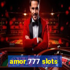 amor 777 slots