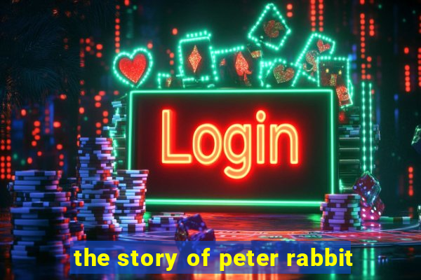 the story of peter rabbit