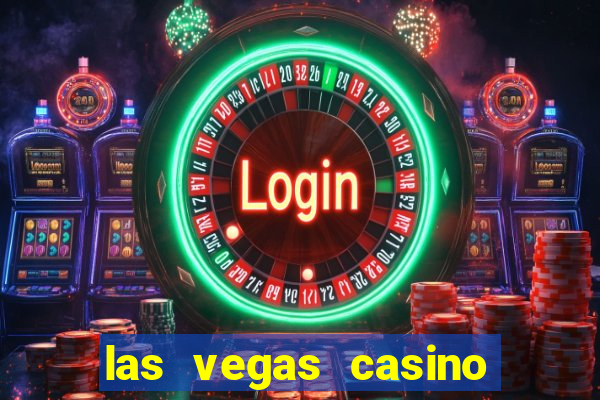 las vegas casino and hotel