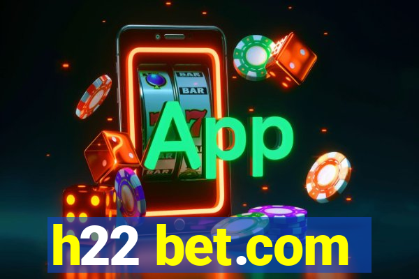 h22 bet.com