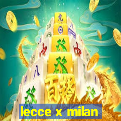 lecce x milan