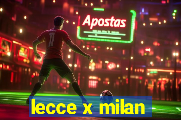 lecce x milan