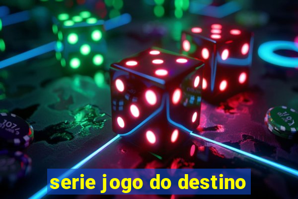 serie jogo do destino