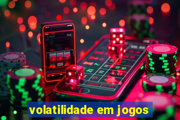 volatilidade em jogos