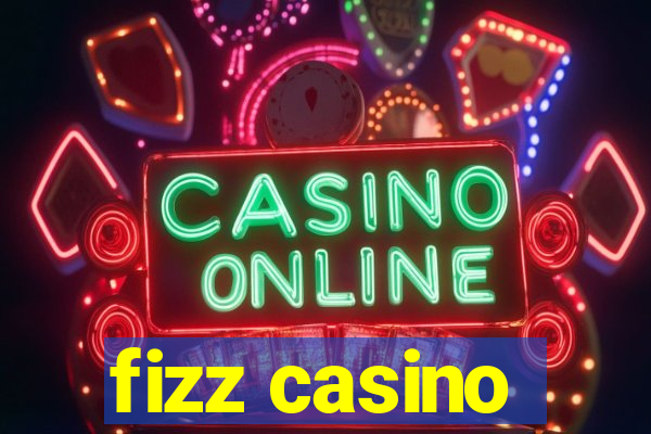 fizz casino