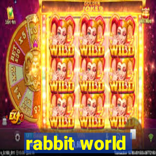 rabbit world