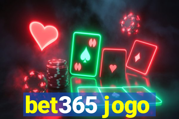 bet365 jogo