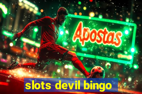 slots devil bingo