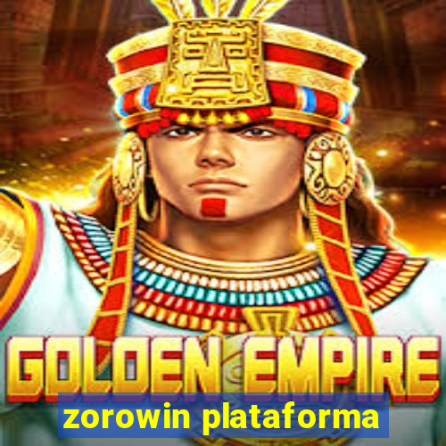 zorowin plataforma