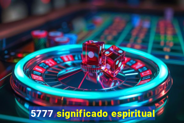 5777 significado espiritual