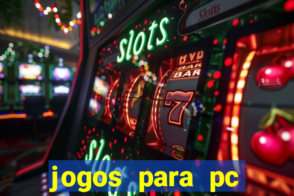 jogos para pc windows 7 gratis