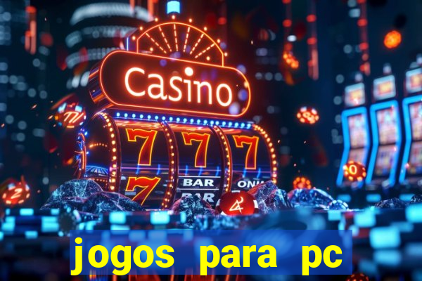 jogos para pc windows 7 gratis