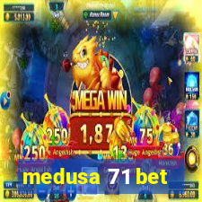 medusa 71 bet