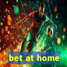 bet at home