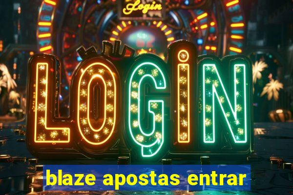 blaze apostas entrar