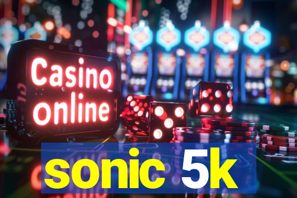 sonic 5k