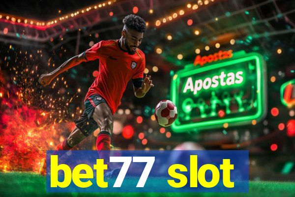 bet77 slot