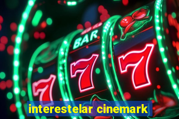 interestelar cinemark