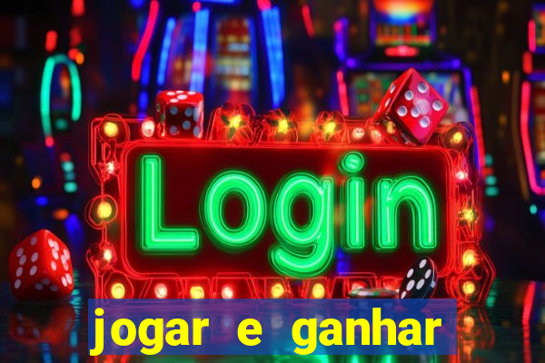 jogar e ganhar dinheiro online