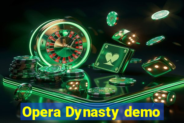 Opera Dynasty demo