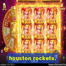 houston rockets.