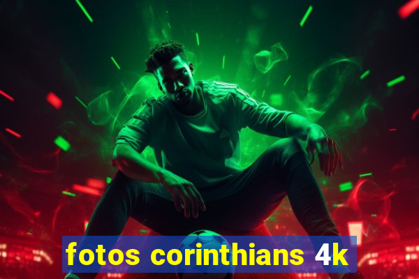 fotos corinthians 4k