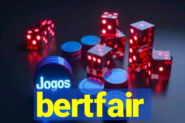 bertfair