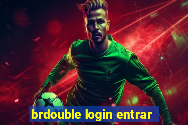 brdouble login entrar